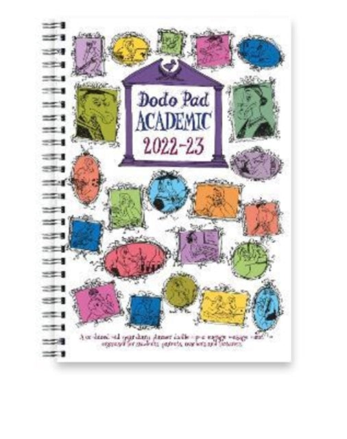 Dodo Pad Academic A5 Diary 2022-2023 - Mid Year / Academic Year Week to View Diary : A combined doodle-memo-message-engagement-calendar-organiser-planner for  students, parents, teachers & scholars - 9780857702739