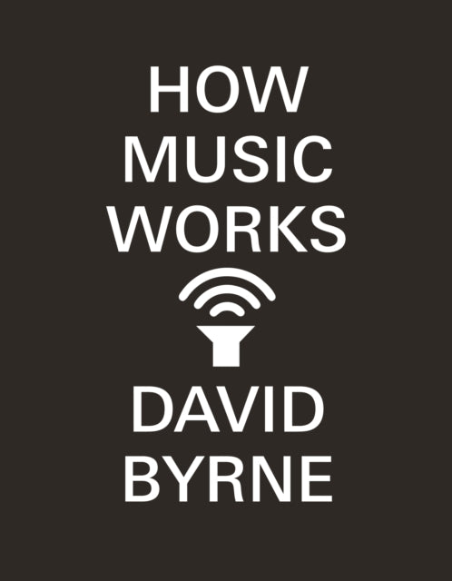 How Music Works-9780857862525