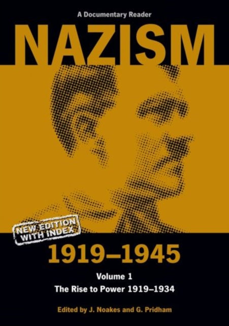 Nazism 1919-1945 Volume 1 : The Rise to Power 1919-1934: A Documentary Reader - 9780859895989