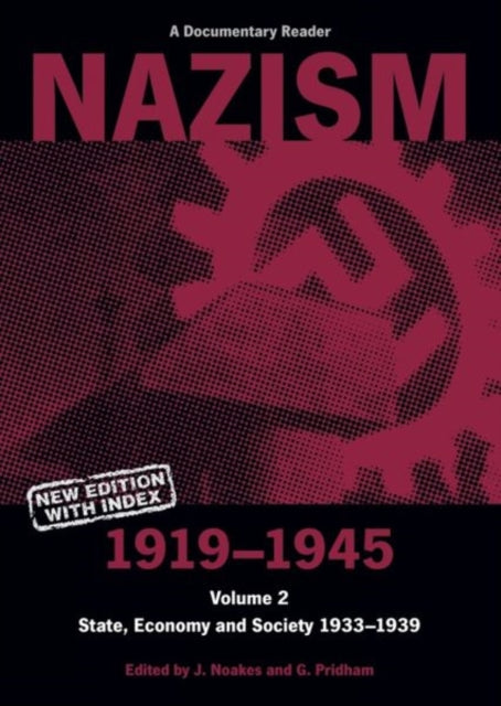 Nazism 1919-1945 Volume 2 : State, Economy and Society 1933-39: A Documentary Reader - 9780859895996