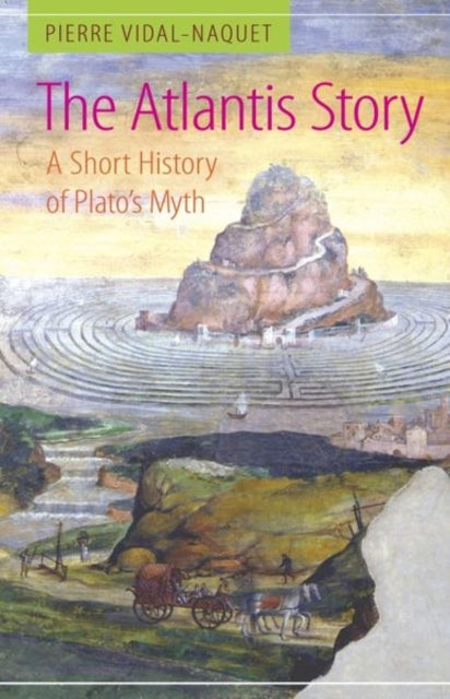 The Atlantis Story : A Short History of Plato's Myth - 9780859898058