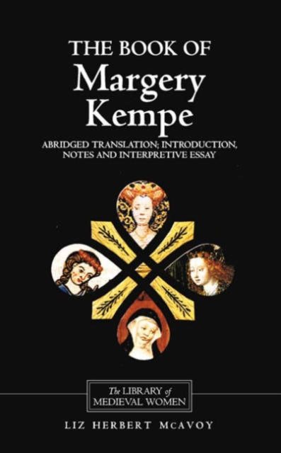 The Book of Margery Kempe : Abridged Translation, Introduction, Notes - 9780859917919