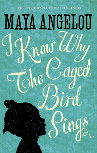 I Know Why The Caged Bird Sings : The internationally bestselling classic - 9780860685111