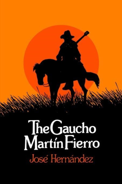 The Gaucho Martin Fierro - 9780873952842
