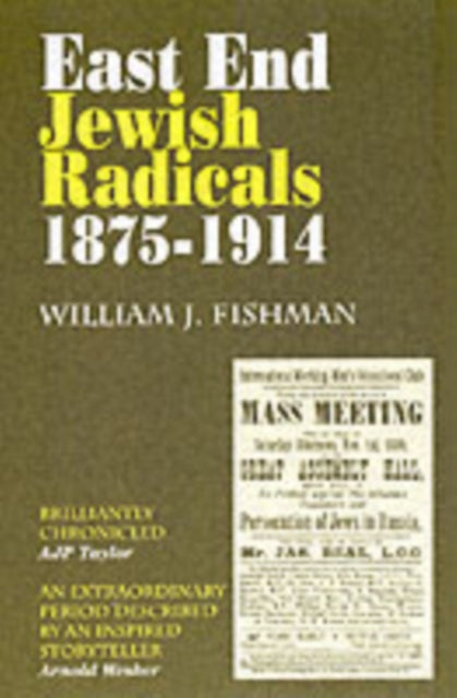 East End Jewish Radicals 1875-1914 - 9780907123453