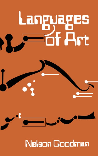 Languages of Art : An Approach to a Theory of Symbols - 9780915144341