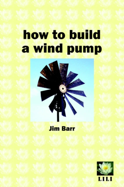 How to Build a Wind Pump-9780954917128