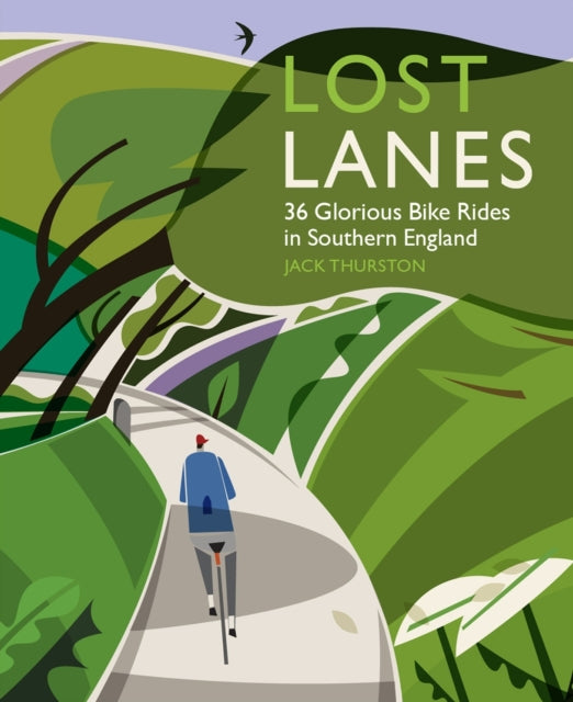 Lost Lanes : 36 Glorious Bike Rides in Southern England (London and the South-East) 1 - 9780957157316