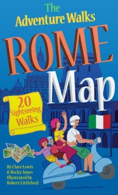 The Adventure Walks Rome Map : 20 Sightseeing Walks for Famillies - 9780957333826