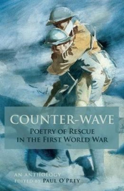 Counter-Wave : Poetry of Rescue in the First World War - 9780993331138