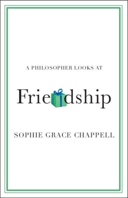 A Philosopher Looks at Friendship - 9781009255547
