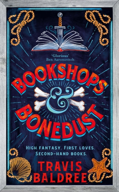 Bookshops & Bonedust : A heart-warming cosy fantasy from the author of Legends & Lattes - 9781035007356