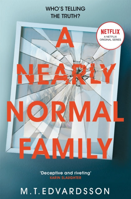 A Nearly Normal Family : A Gripping, Page-turning Thriller with a Shocking Twist - now a major Netflix TV series - 9781035038664