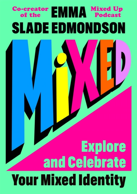 Mixed: Explore and Celebrate Your Mixed Identity - 9781035041619