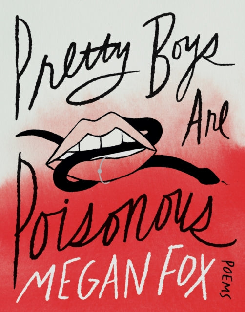 Pretty Boys Are Poisonous : Poems: A Collection of F**ked Up Fairy Tales - 9781035413393