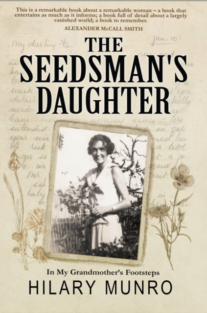 The Seedsman's Daughter : in My Grandmother's Footsteps - 9781066812912
