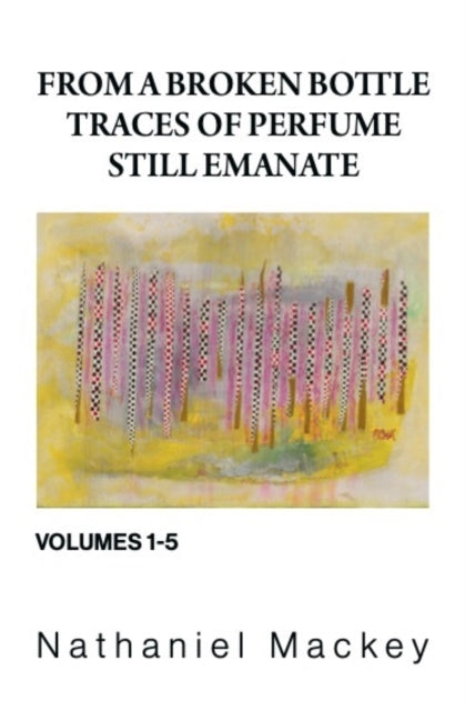 From a Broken Bottle Traces of Perfume Still Emanate : (Vol. 1-5) Box Set - 9781068204784