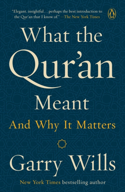 What The Qur'an Meant : And why it matters - 9781101981047