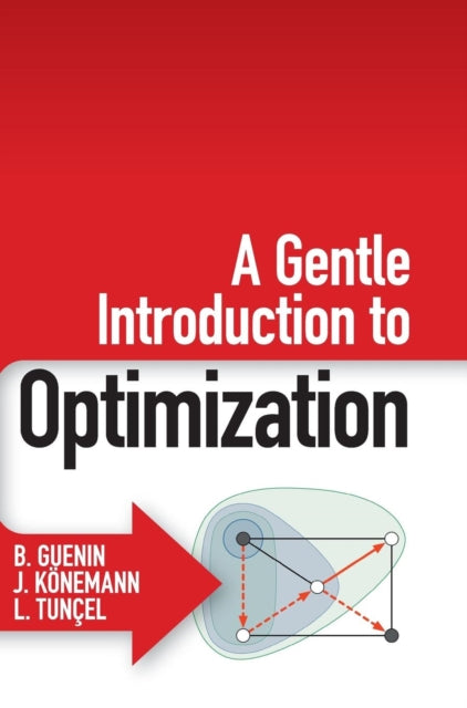 A Gentle Introduction to Optimization - 9781107053441