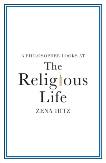 A Philosopher Looks at the Religious Life - 9781108995016