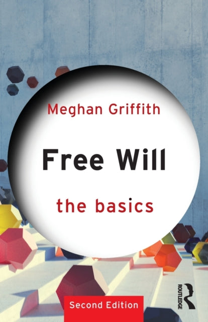 Free Will: The Basics - 9781138366893