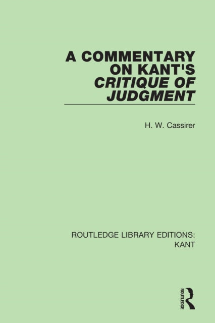 A Commentary on Kant's Critique of Judgement - 9781138650664