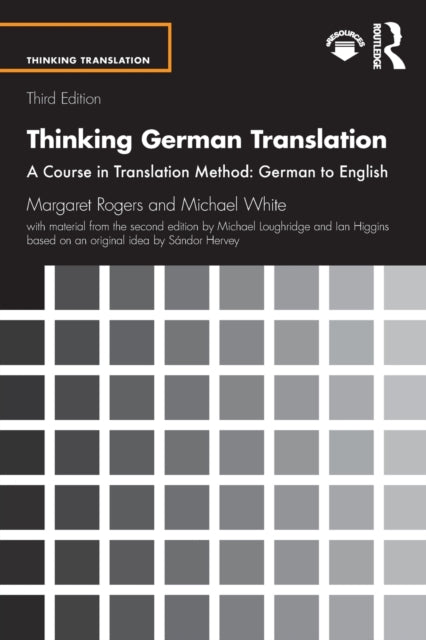 Thinking German Translation : A Course in Translation Method: German to English - 9781138920989
