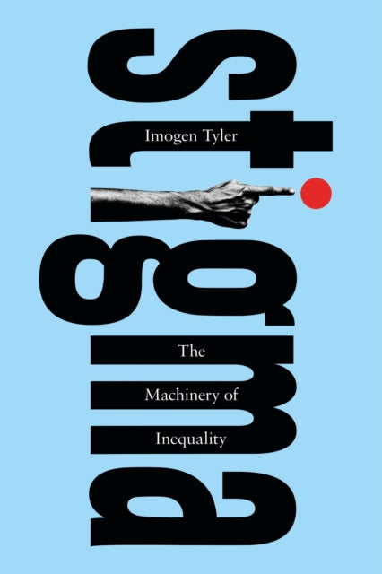 Stigma : The Machinery of Inequality - 9781350379275