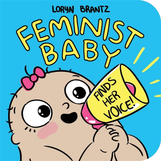 Feminist Baby Finds Her Voice! - 9781368022798