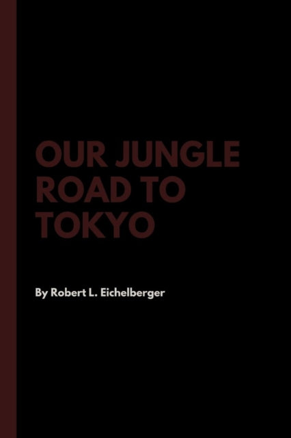 Our Jungle Road to Tokyo - 9781387362370