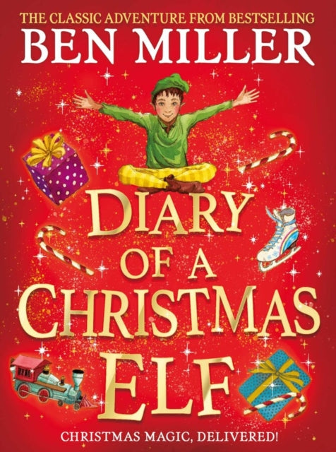 Diary of a Christmas Elf : The perfect festive family gift from Chief Elf and million-copy selling Ben Miller - 9781398501836