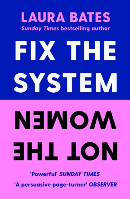 Fix the System, Not the Women - 9781398523401