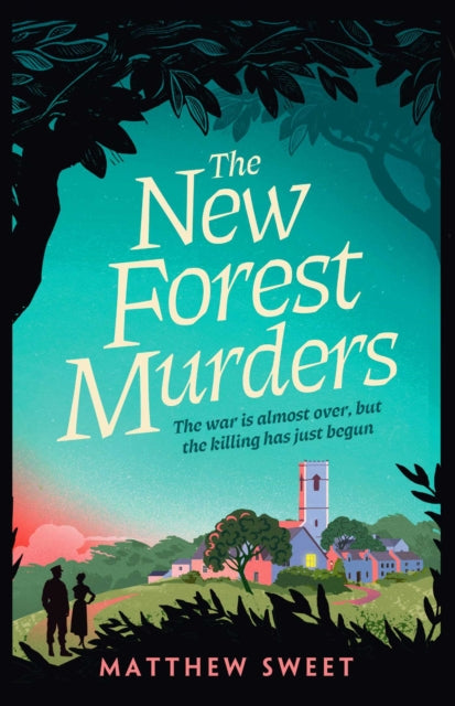 The New Forest Murders : A page-turning wartime murder mystery, from the co-writer of the hit TV series Bookish - 9781398530904