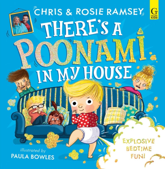 There's a Poonami in My House : The hilarious picture book from podcast stars and Sunday Times No 1 bestselling authors, Chris and Rosie Ramsey Volume 1 - 9781398534919