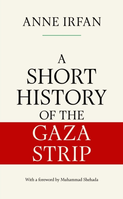 A Short History of the Gaza Strip - 9781398536197