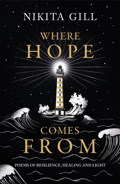 Where Hope Comes From : Healing poetry for the heart, mind and soul - 9781398702769