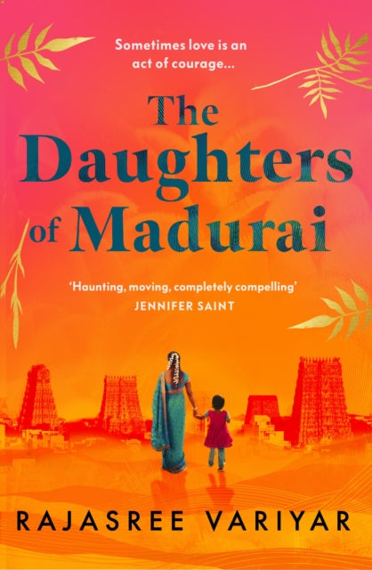 The Daughters of Madurai : Heartwrenching yet ultimately uplifting, this incredible debut will make you think - 9781398707283