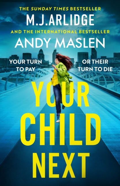 Your Child Next : A pulse-pounding and heart-wrenching thriller about every parent’s worst nightmare - 9781398716636