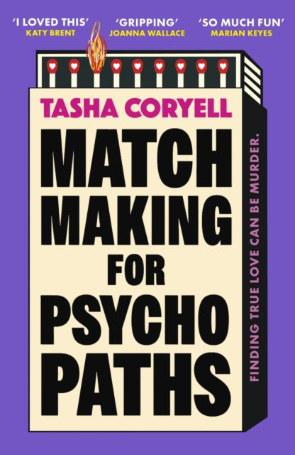 Matchmaking for Psychopaths : The most compelling, hilarious, and twisty book of the year, ‘SO MUCH FUN’ Marian Keyes - 9781398716803