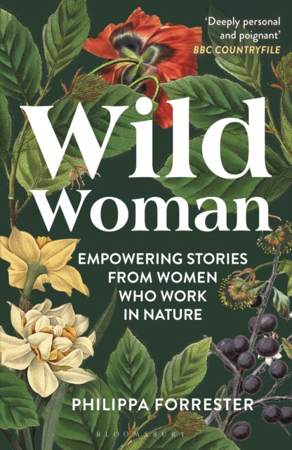Wild Woman : Empowering Stories from Women who Work in Nature - 9781399400862