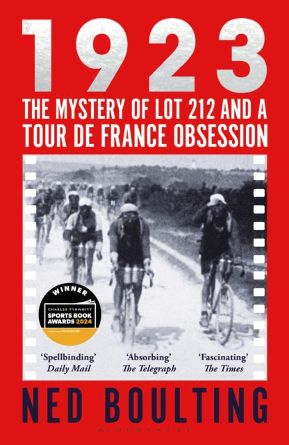 1923 : The Mystery of Lot 212 and a Tour de France Obsession - 9781399401586