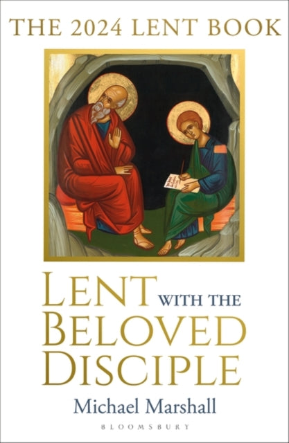 Lent with the Beloved Disciple : The 2024 Lent Book - 9781399404938