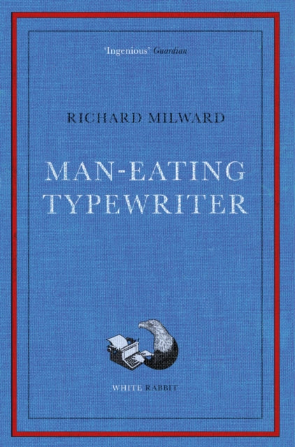 Man-Eating Typewriter : Shortlisted for the Goldsmiths Prize 2023 - 9781399602013