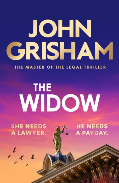 The Widow : the unforgettable new courtroom drama from the master of the legal thriller! - 9781399703413