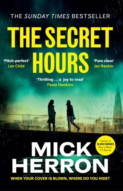 The Secret Hours : The Instant Sunday Times Bestselling Thriller from the Author of Slow Horses - 9781399800549