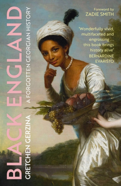 Black England : A Forgotten Georgian History - 9781399804905