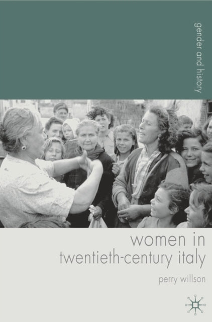 Women in Twentieth-Century Italy - 9781403995186