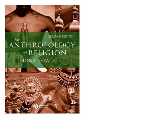 The Anthropology of Religion : An Introduction - 9781405121057