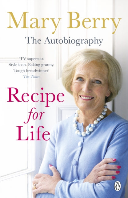 Recipe for Life : The Autobiography - 9781405912853