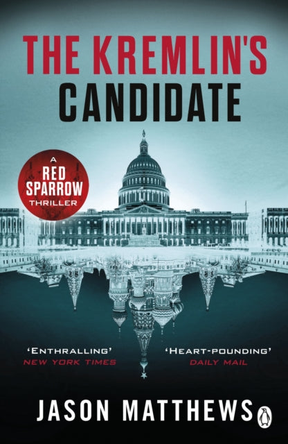 The Kremlin's Candidate : Discover what happens next after THE RED SPARROW, starring Jennifer Lawrence . . . - 9781405920858